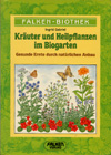 Kr&auml;uter und Heilpflanzen im Biogarten